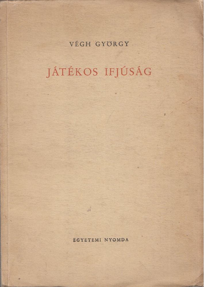 Végh György - Játékos ifjúság (aláírt) [antikvár]