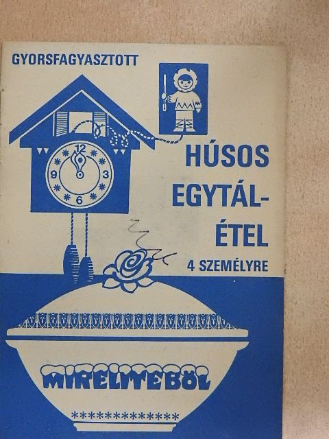 Frank Júlia - Gyorsfagyasztott húsos egytálétel 4 személyre mirelitből [antikvár]