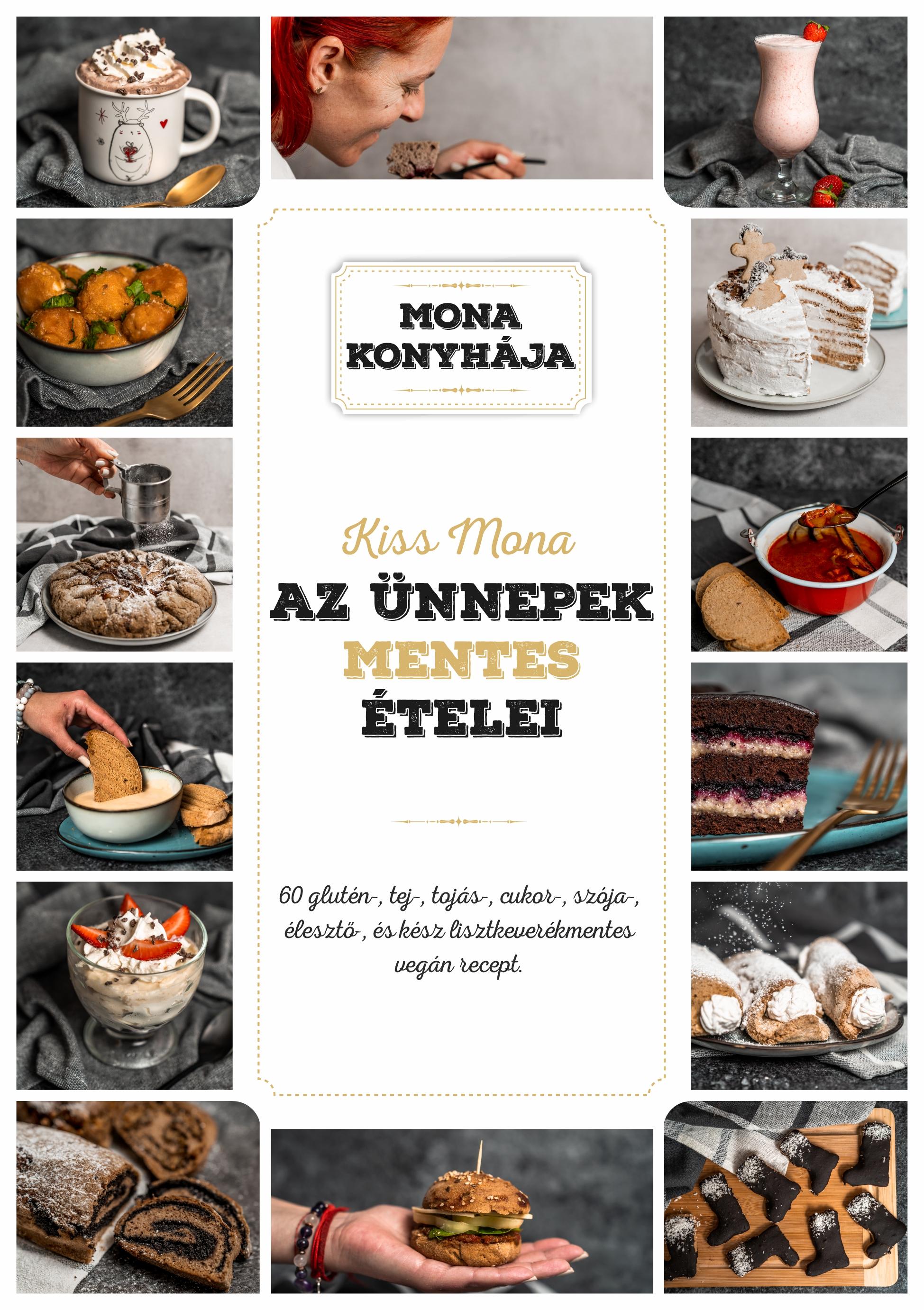 Kiss Mona - Az ünnepek mentes ételei - Mona konyhája 2