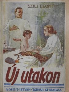 Szili Leontin - Új utakon [antikvár]
