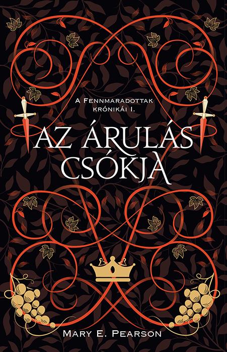 Mary E. Pearson - Az árulás csókja - A fennmaradottak krónikái 1.