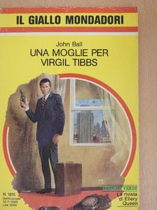 John Ball - Una Moglie per Virgil Tibbs [antikvár]