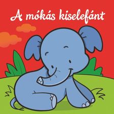 A mókás kiselefánt - Állati kalandok - Szivacskönyv