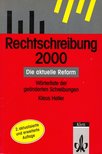 Klaus Heller - Rechtschreibung 2000 - Die aktuelle Reform [antikvár]