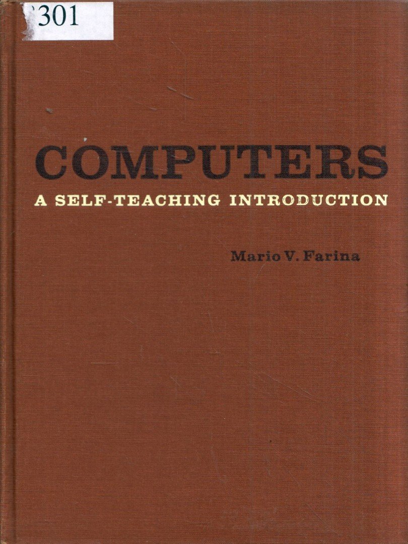 Mario V. Farina - Computers: A Self-Teaching Introduction [antikvár]