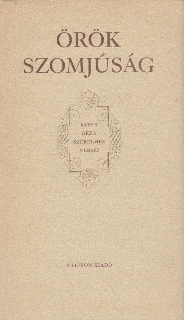 KÉPES GÉZA - Örök szomjúság [antikvár]