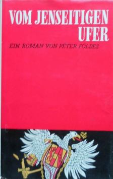 Földes Péter - Vom jenseitigen Ufer [antikvár]