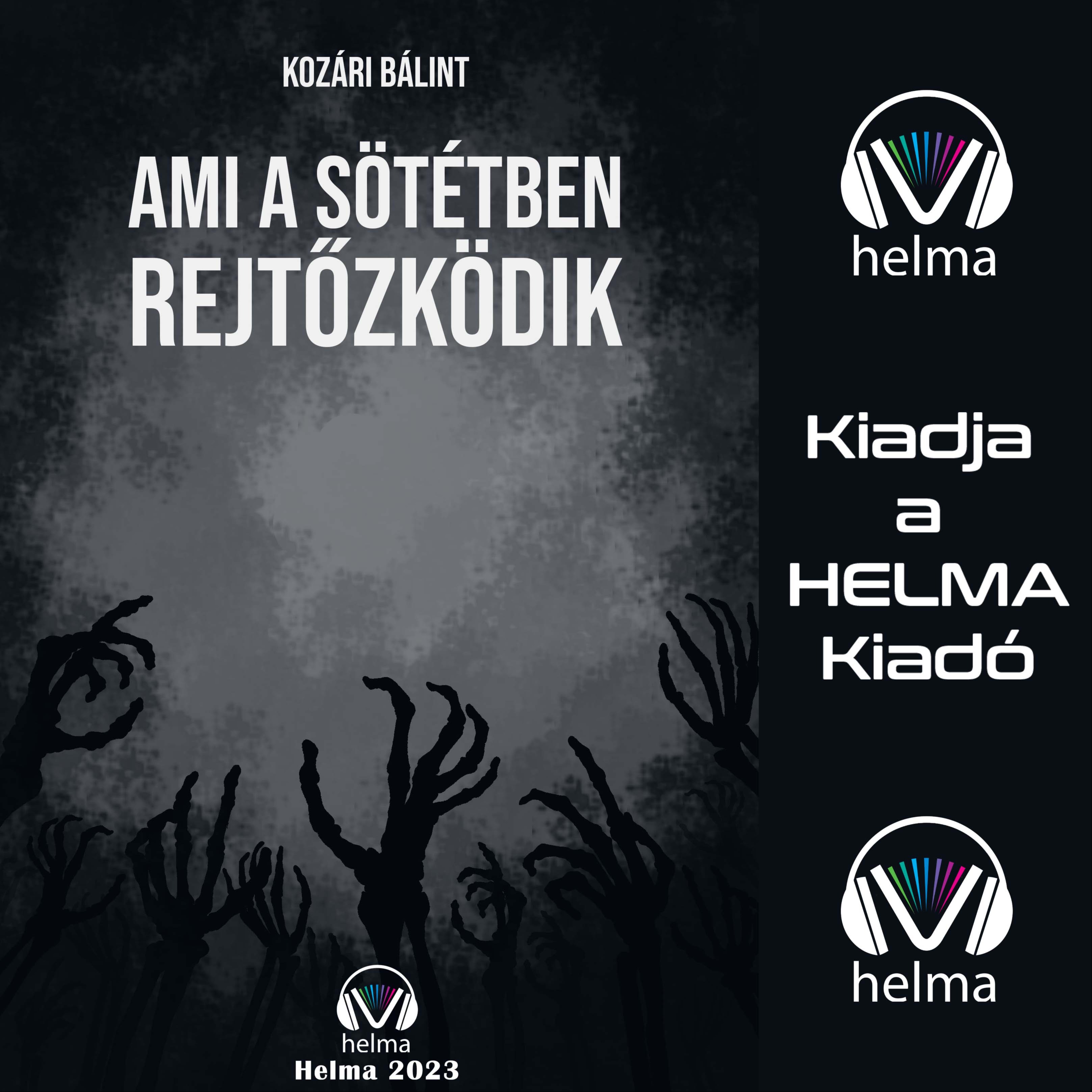 Kozári Bálint - Ami a sötétben rejtőzködik [eHangoskönyv]