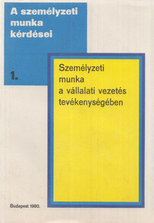 Dr. Kárpáti Tamás, Sütő Imre - Személyzeti munka a vállalati vezetés tevékenységében [antikvár]