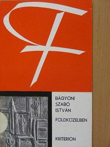 Bágyoni Szabó István - Földközelben [antikvár]