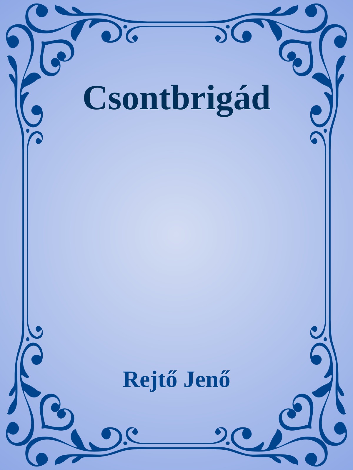 Rejtő Jenő - Csontbrigád [eKönyv: epub, mobi]