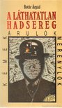 BOTÁR ÁRPÁD - A láthatatlan hadsereg [antikvár]