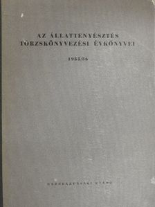 Dr. Mészáros István - Az állattenyésztés törzskönyvezési évkönyvei 1955/56 [antikvár]