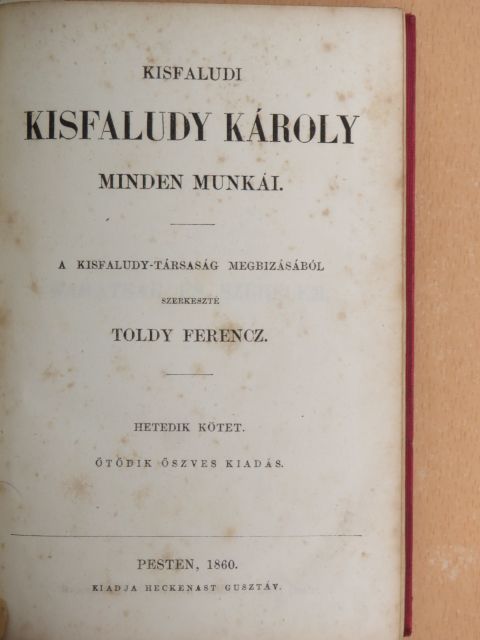 Kisfaludi Kisfaludy Károly - Kisfaludi Kisfaludy Károly minden munkái VII-VIII. (töredék) [antikvár]