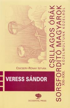 Csicsery-Rónay István (szerk.) - Veress Sándor [antikvár]