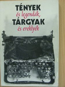 Csaplár Ferenc - Tények és legendák, tárgyak és ereklyék [antikvár]