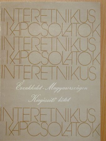 B. Kovács István - Interetnikus kapcsolatok Északkelet-Magyarországon [antikvár]