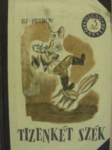 Ilja Ilf - Tizenkét szék I-II. [antikvár]