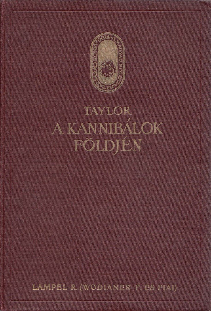 Taylor, Merlin Moore - A kannibálok földjén [antikvár]