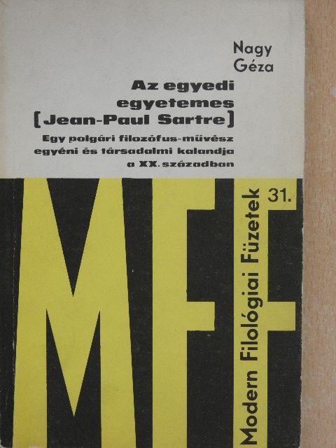 Nagy Géza - Az egyedi egyetemes (Jean-Paul Sartre) [antikvár]