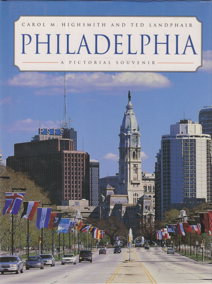 HIGHSMITH, CAROL M. - Philadelphia: A Pictorial Souvenir [antikvár]