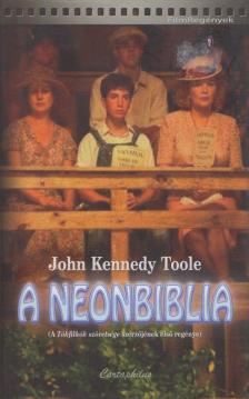TOOLE, JOHN KENNEDY - A neonbiblia [antikvár]