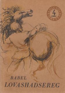 ISZAAK BABEL - Lovashadsereg [antikvár]