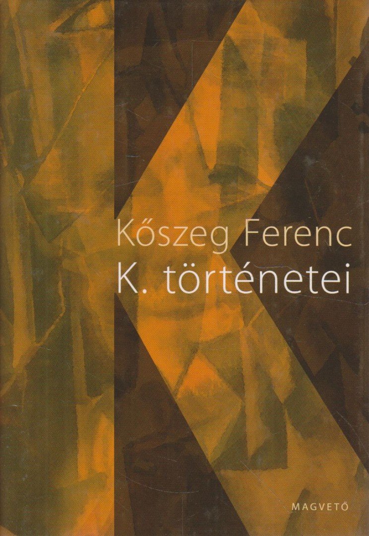 Kőszeg Ferenc - K. történetei [antikvár]