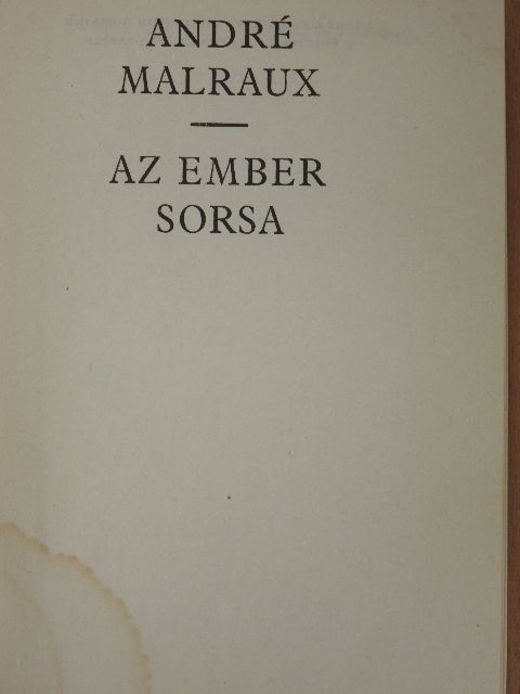 André Malraux - Az ember sorsa [antikvár]