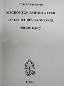 Turcsányi Ervin - Megrontók és rontottak (dedikált példány) [antikvár]