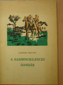 Karikás Frigyes - A harminckilences dandár [antikvár]