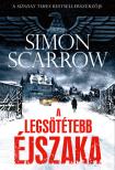 Simon Scarrow - A legsötétebb éjszaka [eKönyv: epub, mobi]