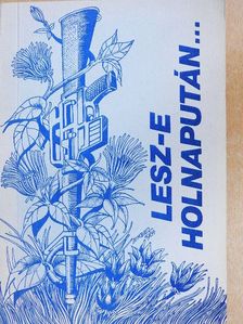 Ágh István - Lesz-e holnapután... [antikvár]
