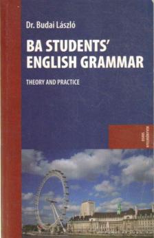 Dr. Budai László - BA Students' English Grammar [antikvár]