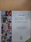 Rémán Izabella - Dobd ki a szemetest! [antikvár]