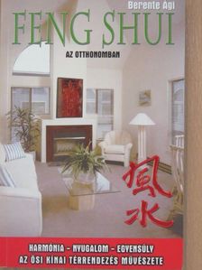 Berente Ági - Feng shui az otthonomban [antikvár]