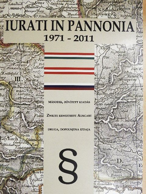 Dr. Lovro Sturm - Iurati in Pannonia 1971-2011 [antikvár]