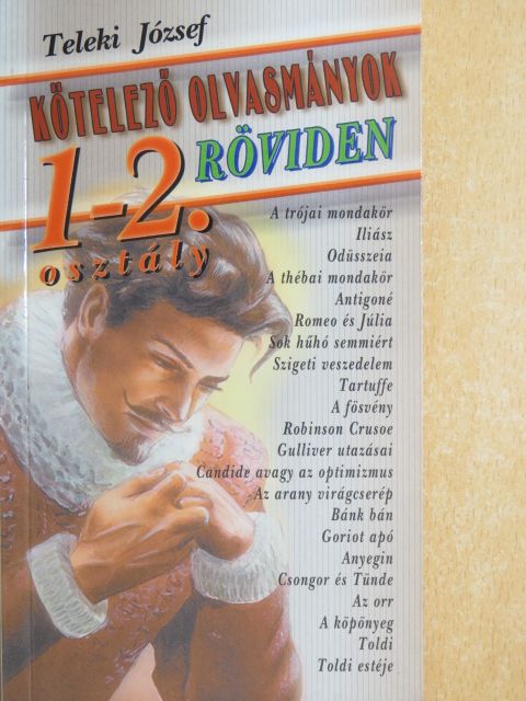 Teleki József - Kötelező olvasmányok röviden - 1-2. osztály [antikvár]