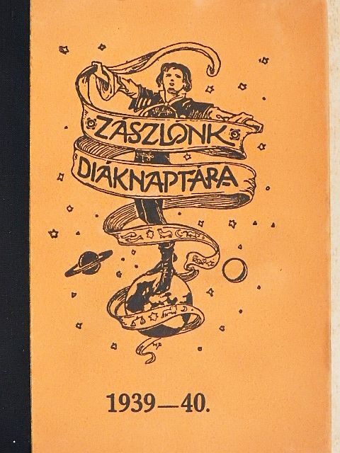 Zászlónk diáknaptára 1939-40. [antikvár]