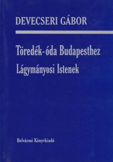 Devecseri Gábor - Töredék-óda Budapesthez [antikvár]