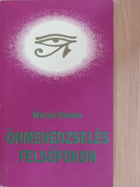 Wiktor Charon - Önmenedzselés felsőfokon [antikvár]