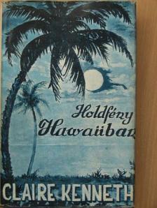 Claire Kenneth - Holdfény Hawaiiban [antikvár]