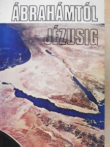 Ábrahámtól Jézusig [antikvár]