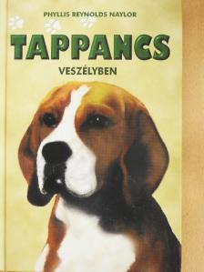 Phyllis Reynolds Naylor - Tappancs veszélyben [antikvár]
