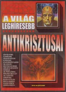 BOLYKI TAMÁS - A világ leghíresebb antikrisztusai [antikvár]
