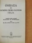Dr. Blaskovich Lajos - Őshaza és Kőrösi Csoma Sándor célja [antikvár]