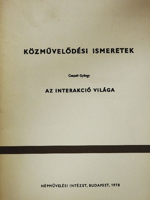 Csepeli György - Az interakció világa [antikvár]