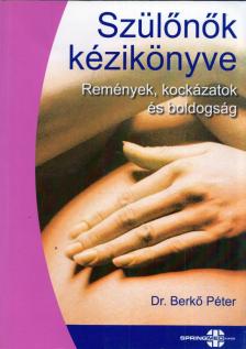 Dr. Berkő Péter - Szülőnők kézikönyve [antikvár]