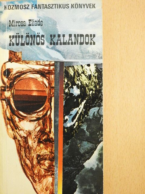 Mircea Eliade - Különös kalandok [antikvár]