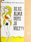 Kertész Magda - De az alma ugye jó volt?! [antikvár]